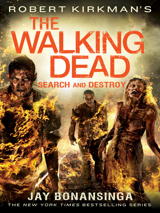 Title details for The Walking Dead: Search and Destroy by Jay Bonansinga - Wait list
